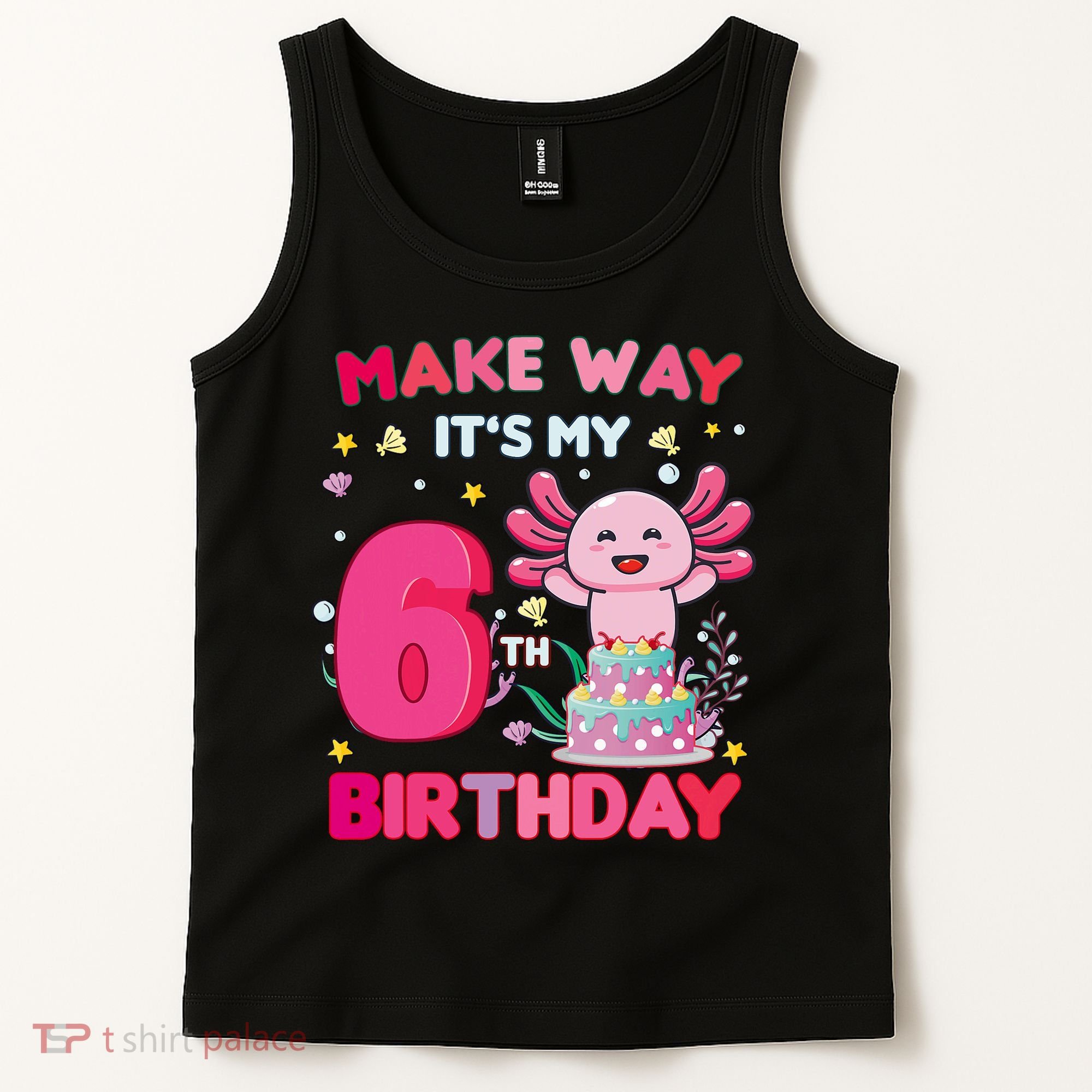 Make Way It's My 6th Birthday Cute Axolotl 6th Birthday Girl Tank Top