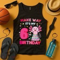 Make Way It's My 6th Birthday Cute Axolotl 6th Birthday Girl Tank Top thumb 4