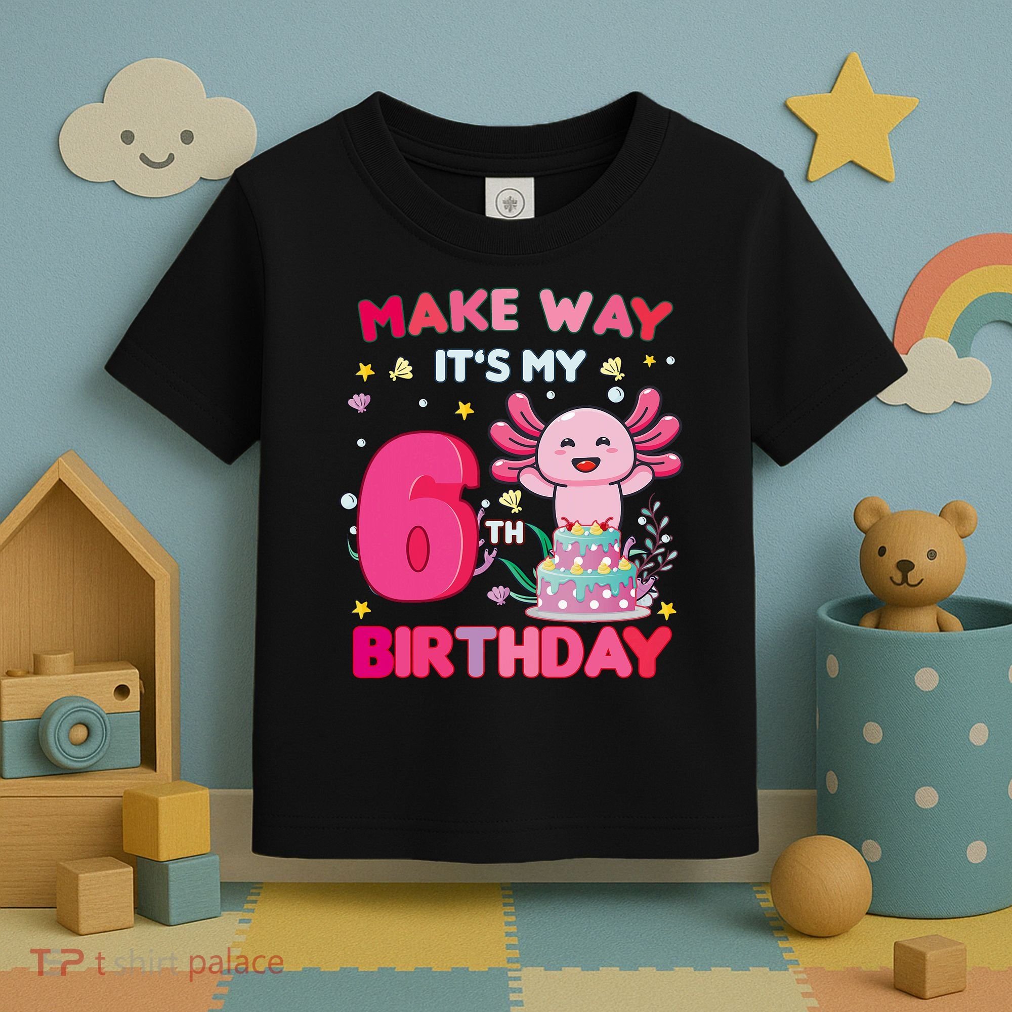 Make Way It's My 6th Birthday Cute Axolotl 6th Birthday Girl Toddler T-Shirt