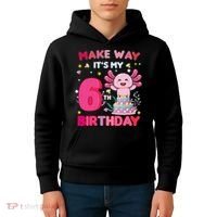 Make Way It's My 6th Birthday Cute Axolotl 6th Birthday Girl Kids Hoodie thumb 4