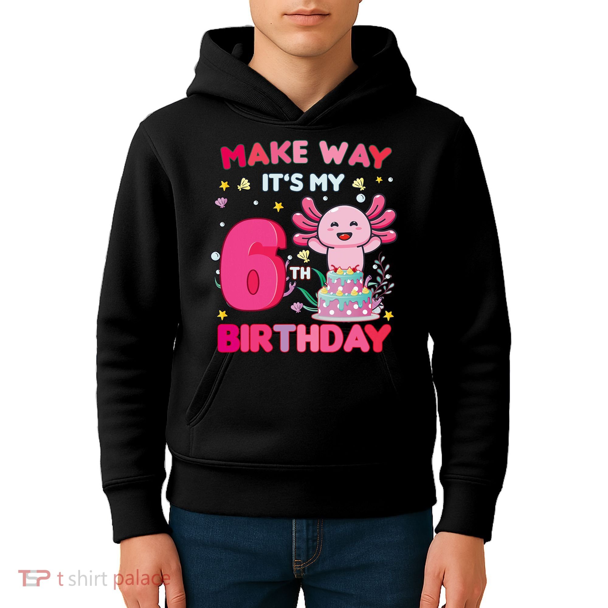 Make Way It's My 6th Birthday Cute Axolotl 6th Birthday Girl Kids Hoodie