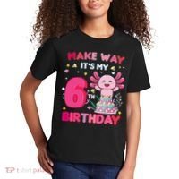 Make Way It's My 6th Birthday Cute Axolotl 6th Birthday Girl Kids T-Shirt thumb 2