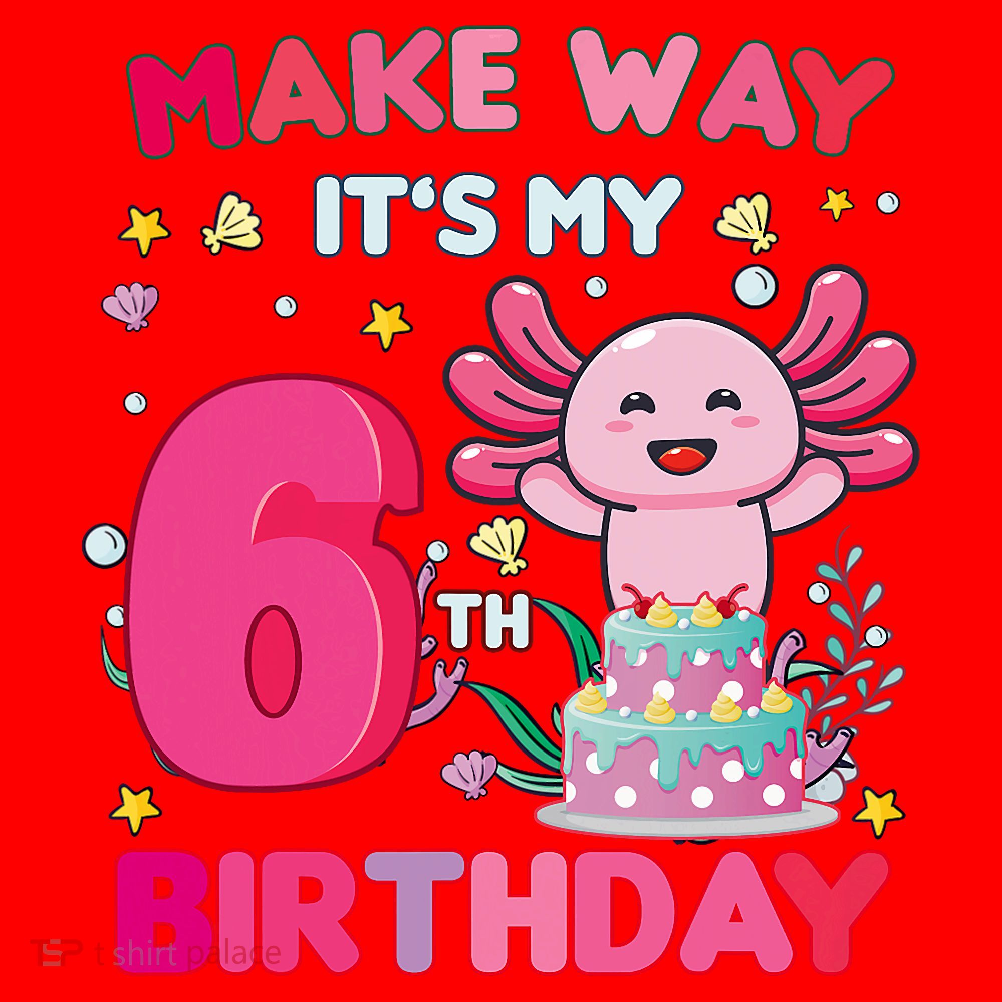 Make Way It's My 6th Birthday Cute Axolotl 6th Birthday Girl Santa Hat