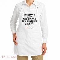 My Wife Is A 10 And So Are Her Miles To Empty Apron thumb 2