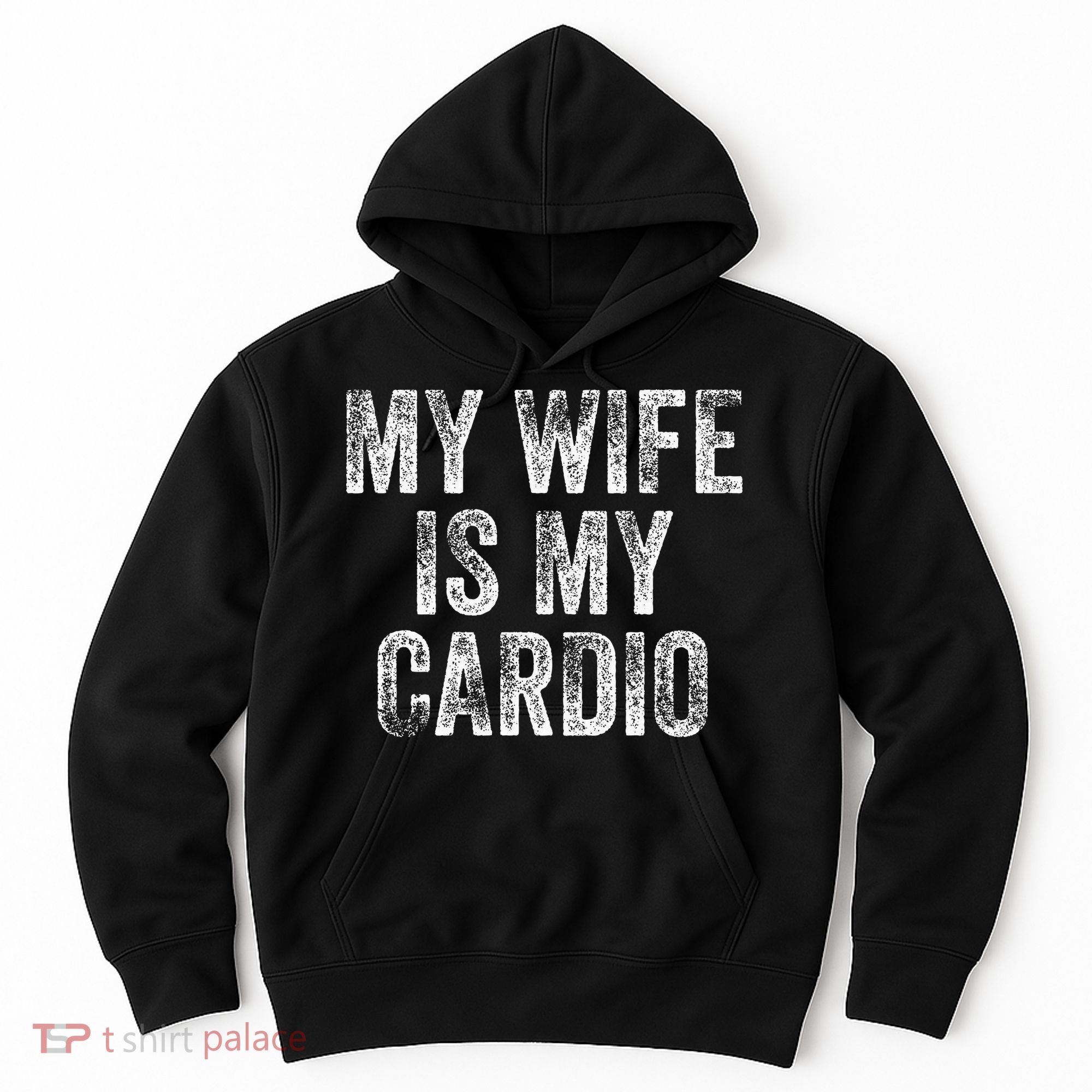My Wife Is My Cardio Hoodie