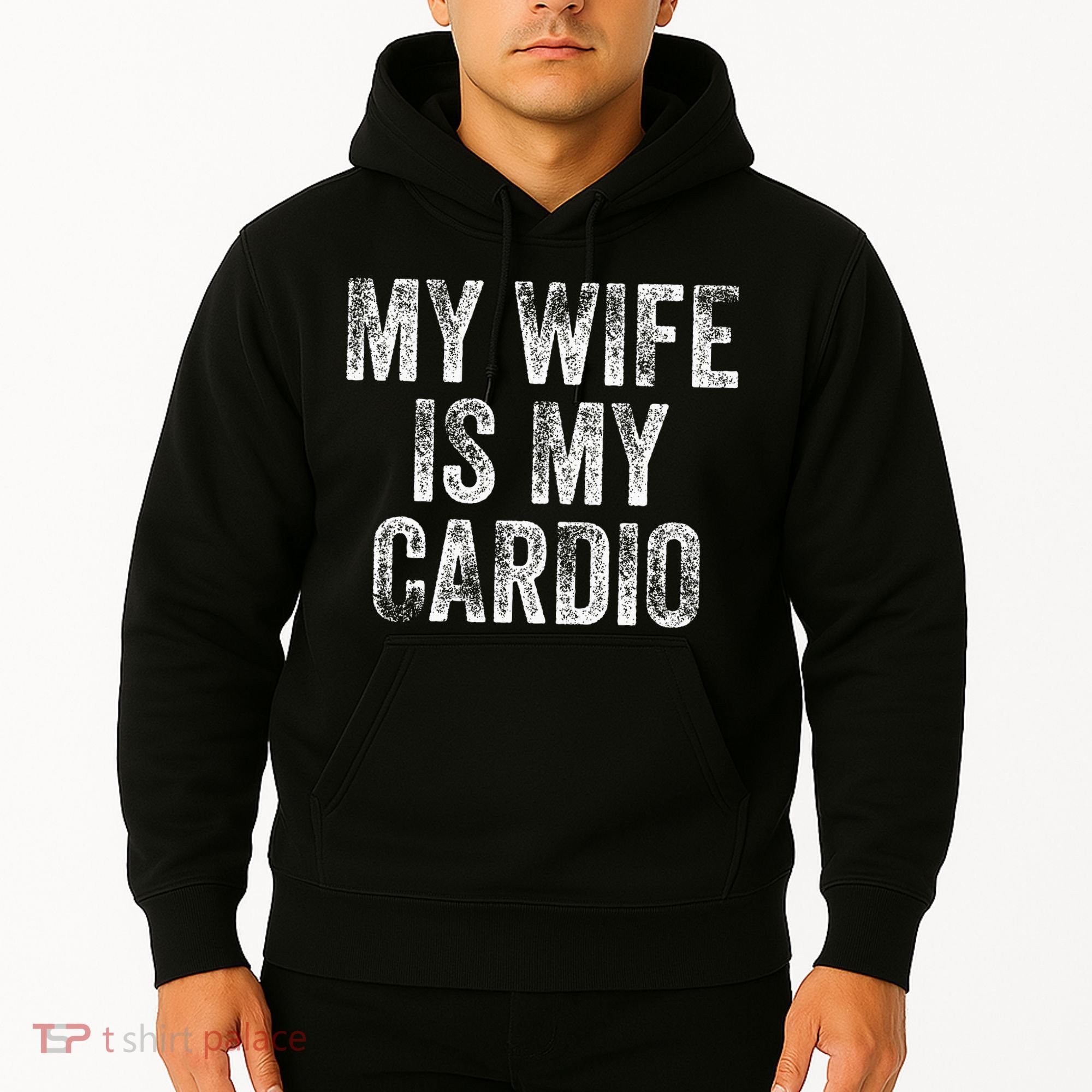 My Wife Is My Cardio Hoodie