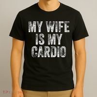 My Wife Is My Cardio T-Shirt thumb 3