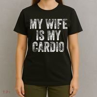 My Wife Is My Cardio T-Shirt thumb 4