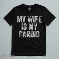 My Wife Is My Cardio T-Shirt thumb 5
