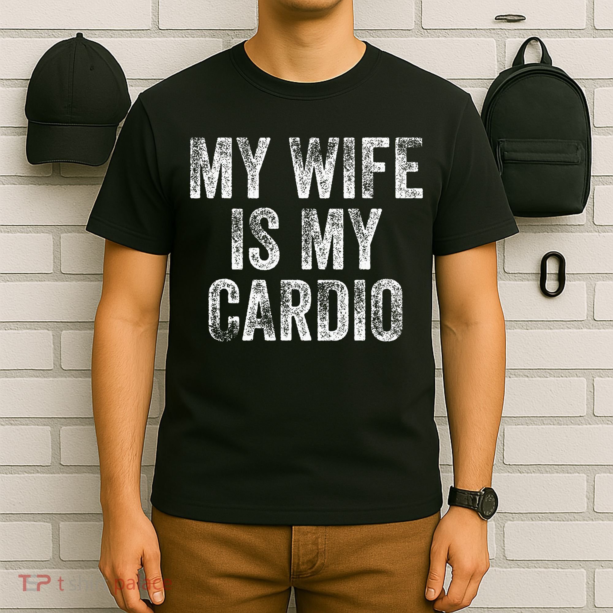 My Wife Is My Cardio T-Shirt