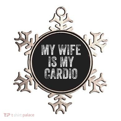 My Wife Is My Cardio Ornament