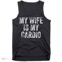 My Wife Is My Cardio Tank Top thumb 0