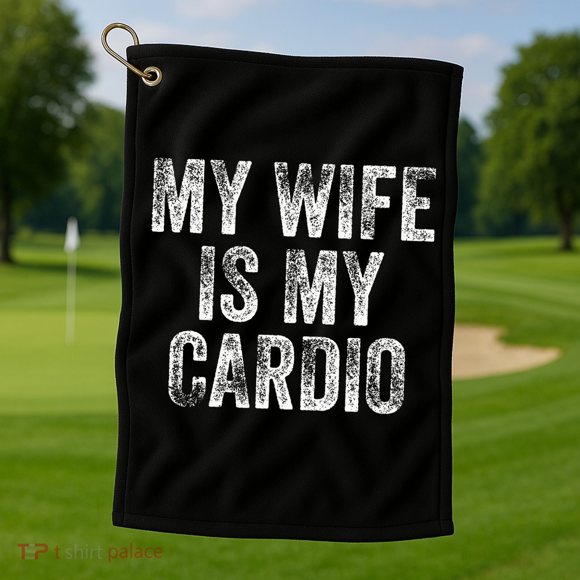 My Wife Is My Cardio Golf Towel