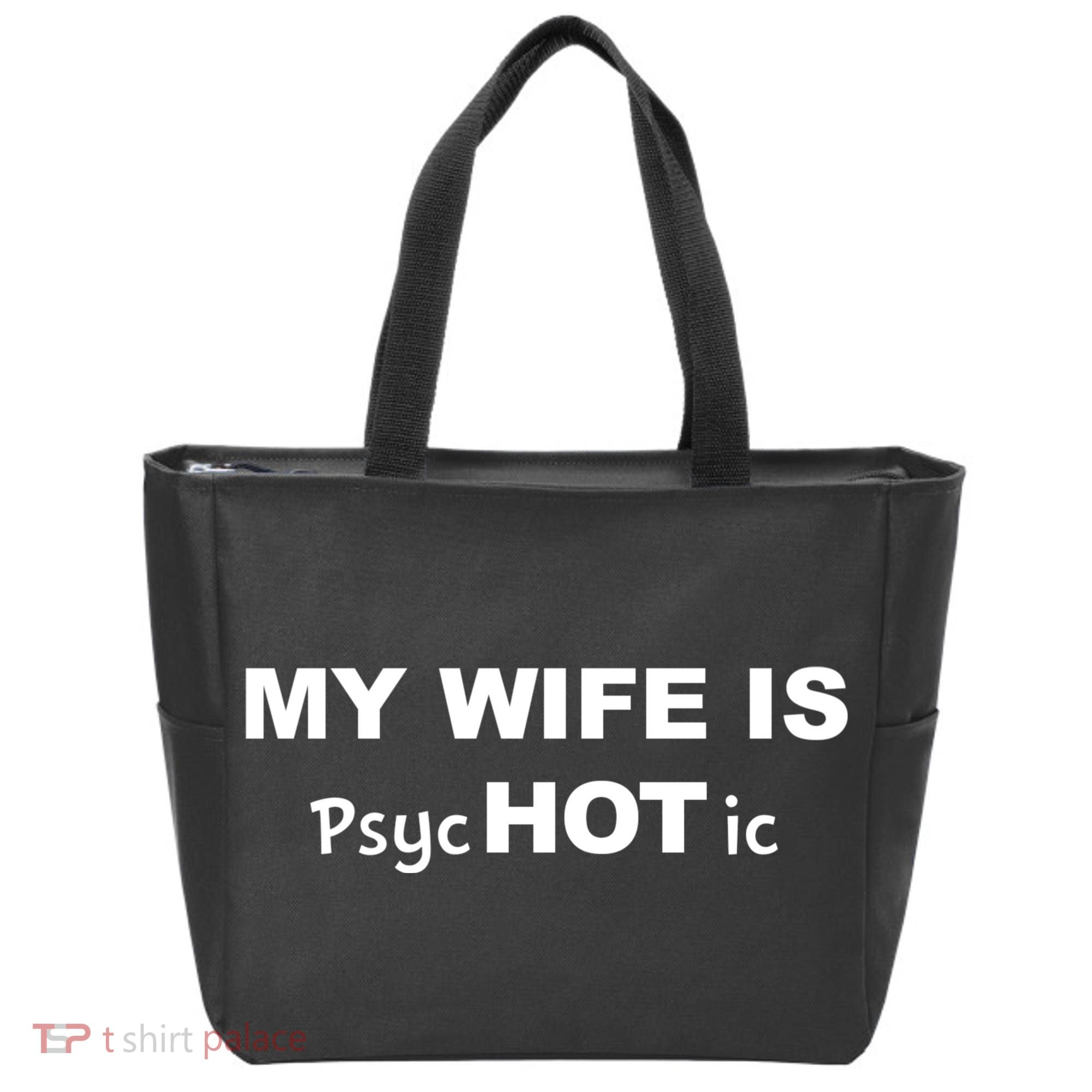My Wife Is Hot / Psychotic / Funny Tote Bag