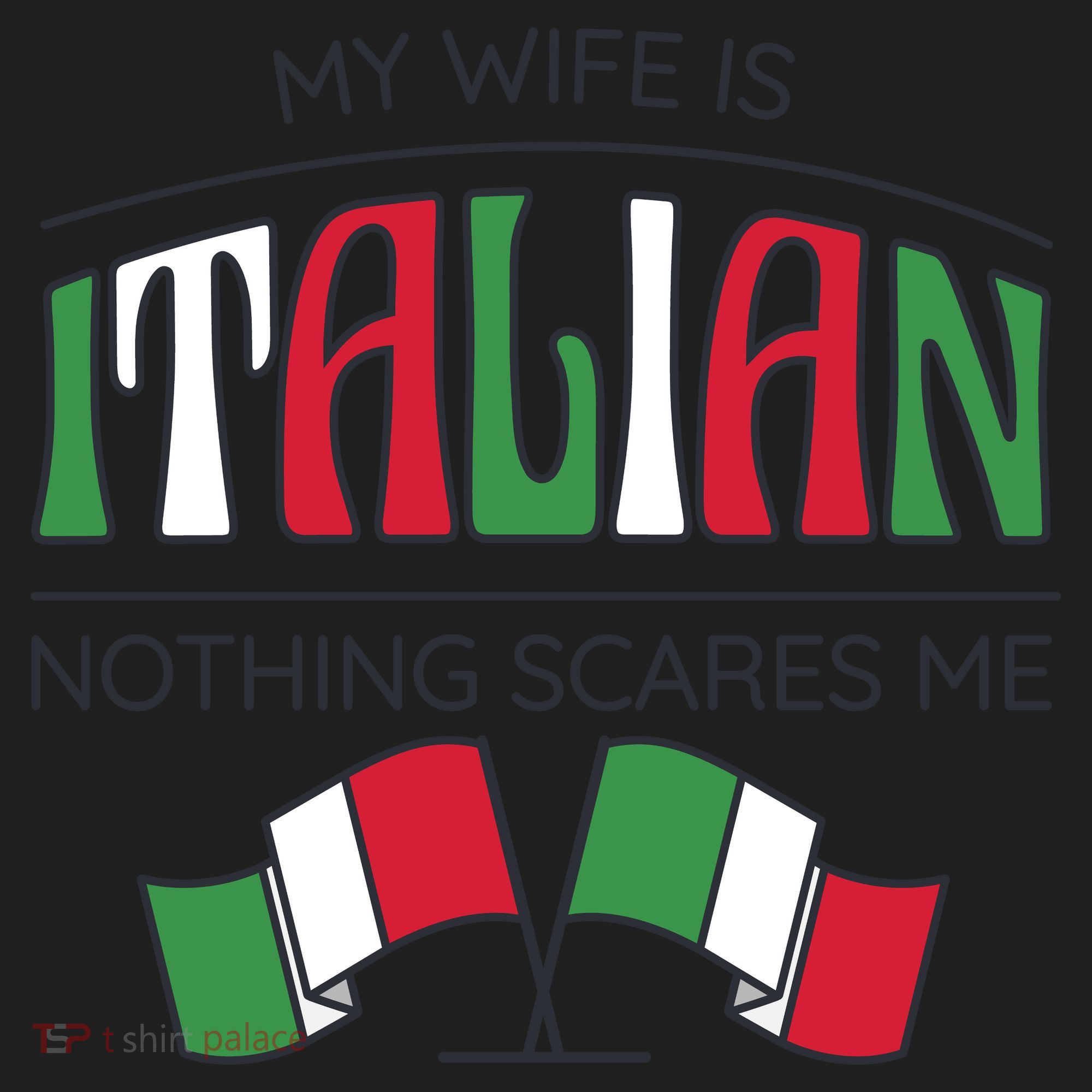 My Wife Is Italian Nothing Scares Me Women's Sweatshirt