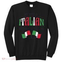 My Wife Is Italian Nothing Scares Me Sweatshirt thumb 0
