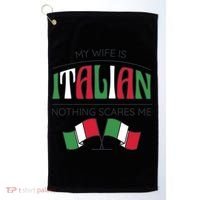 My Wife Is Italian Nothing Scares Me Golf Towel thumb 0