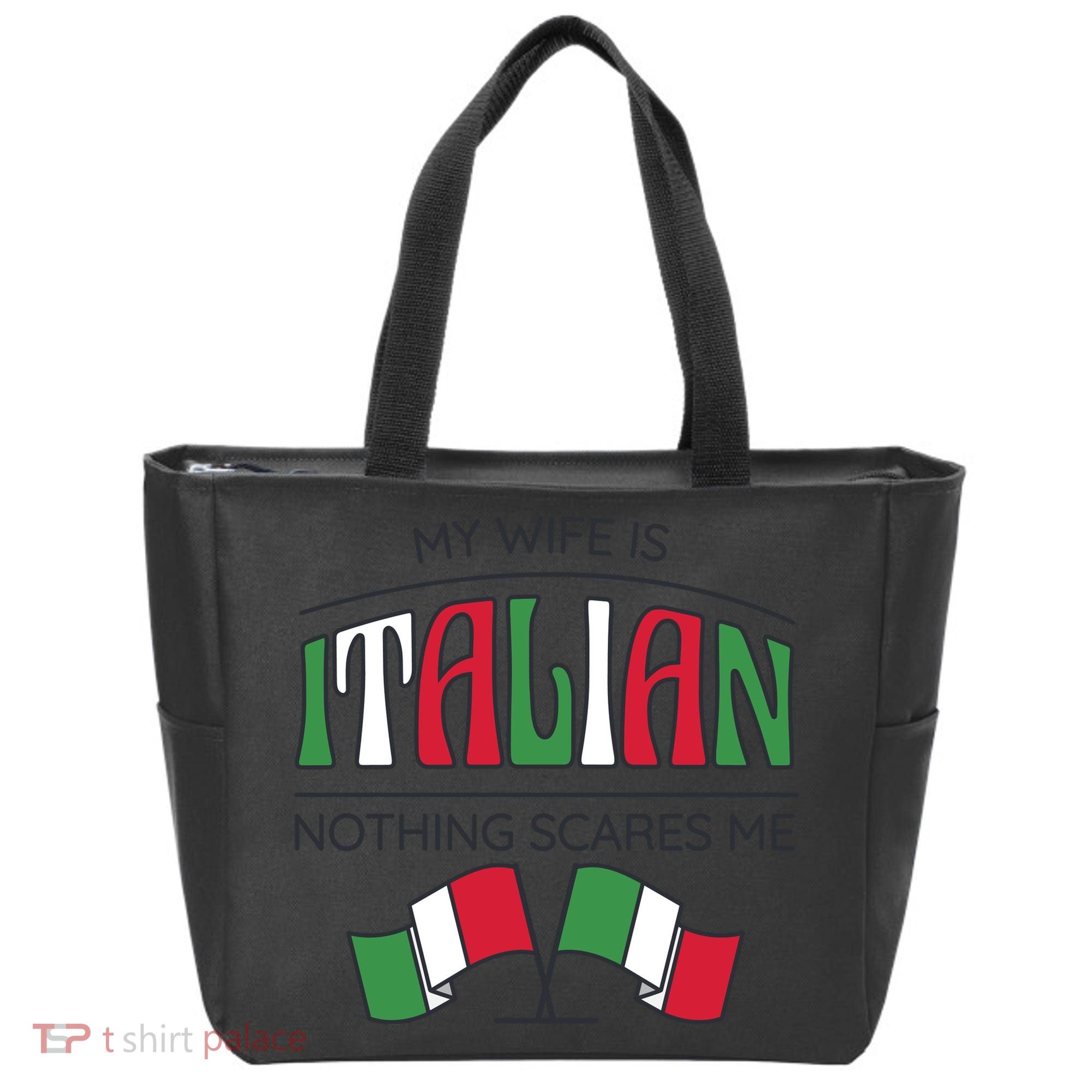My Wife Is Italian Nothing Scares Me Tote Bag