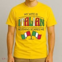 My Wife Is Italian Nothing Scares Me T-Shirt thumb 3