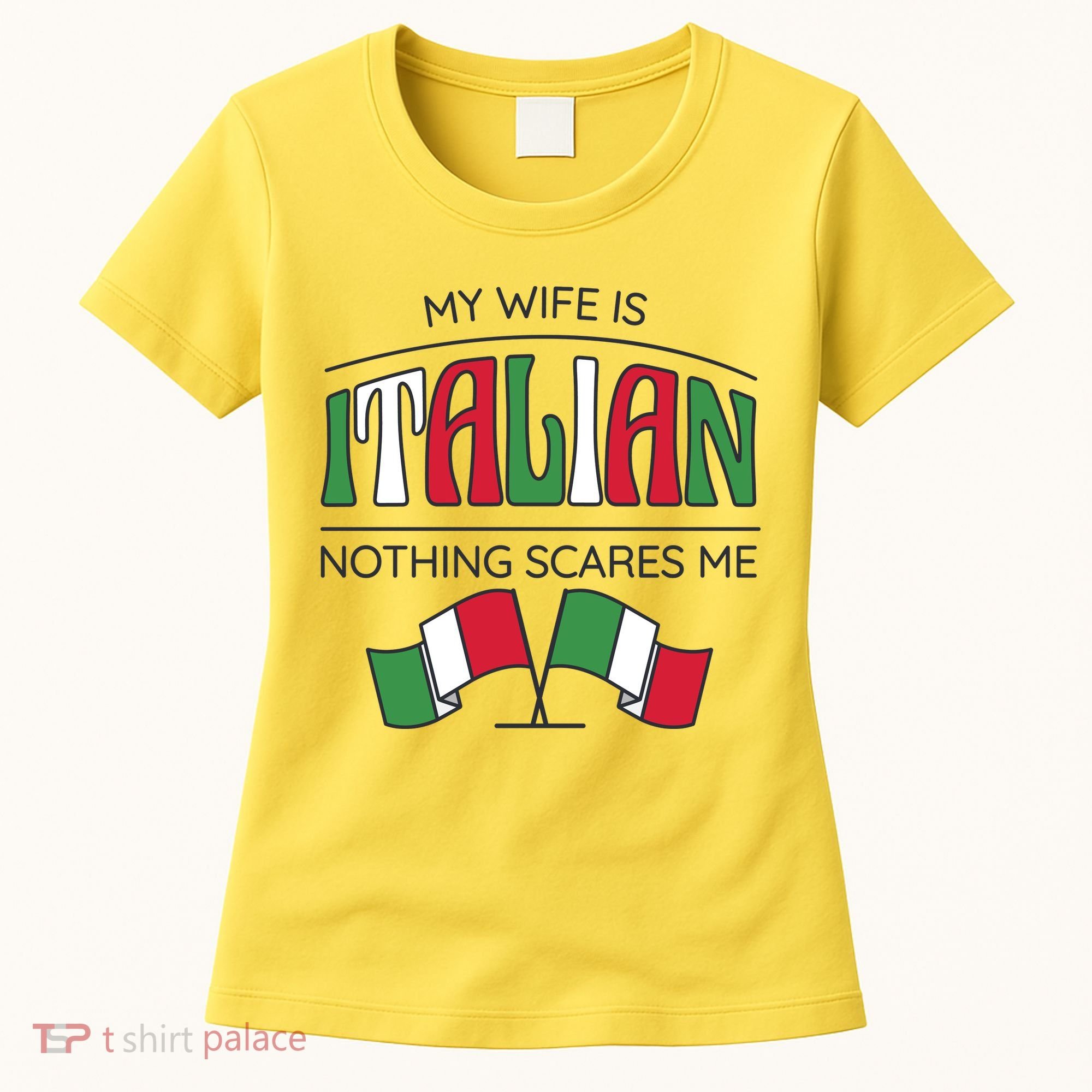 My Wife Is Italian Nothing Scares Me Women's T-Shirt