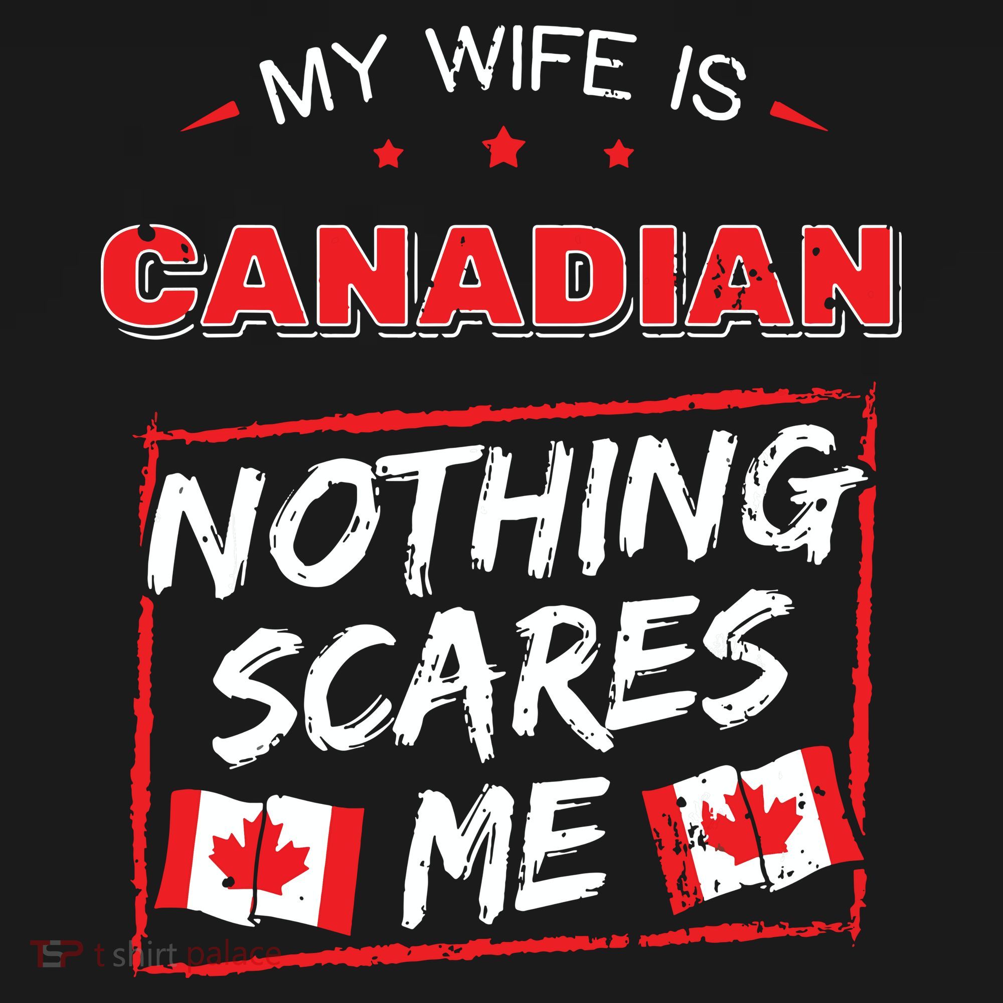 My Wife Is Canadian Canada Heritage Roots Flag Pride T-Shirt