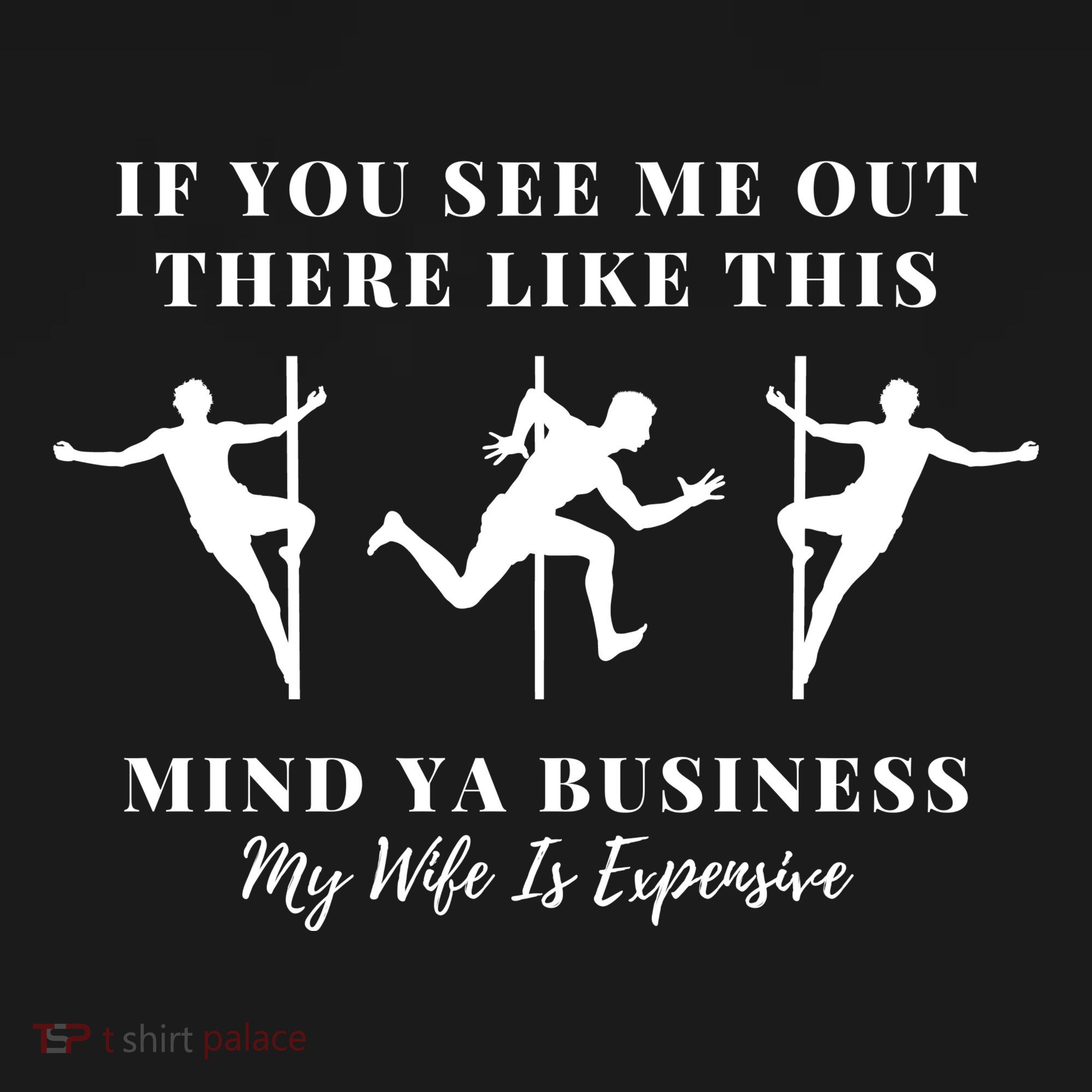 My Wife Is Expensive Funny Husband T-Shirt