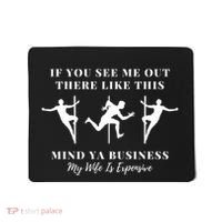 My Wife Is Expensive Funny Husband Mousepad thumb 0