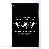 My Wife Is Expensive Funny Husband Golf Towel thumb 0