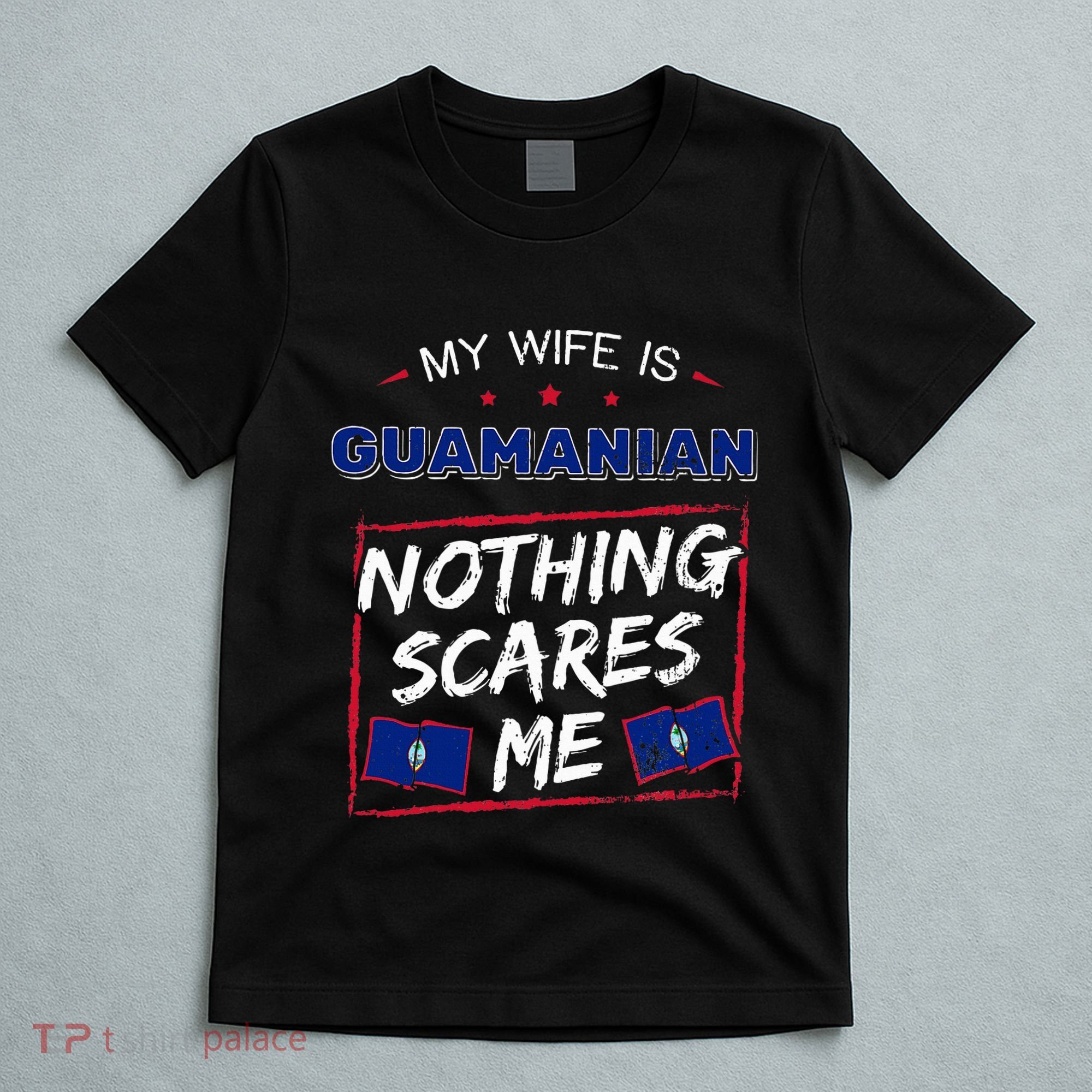 My Wife Is Guamanian Guam Chamorro T-Shirt