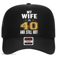 My Wife Is 40 And Still Hot 40th Birthday Gift For Her Hat thumb 0