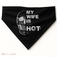 My Wife Is Psychotic Hot USA-Made Doggie Bandana thumb 0