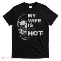 My Wife Is Psychotic Hot T-Shirt thumb 0
