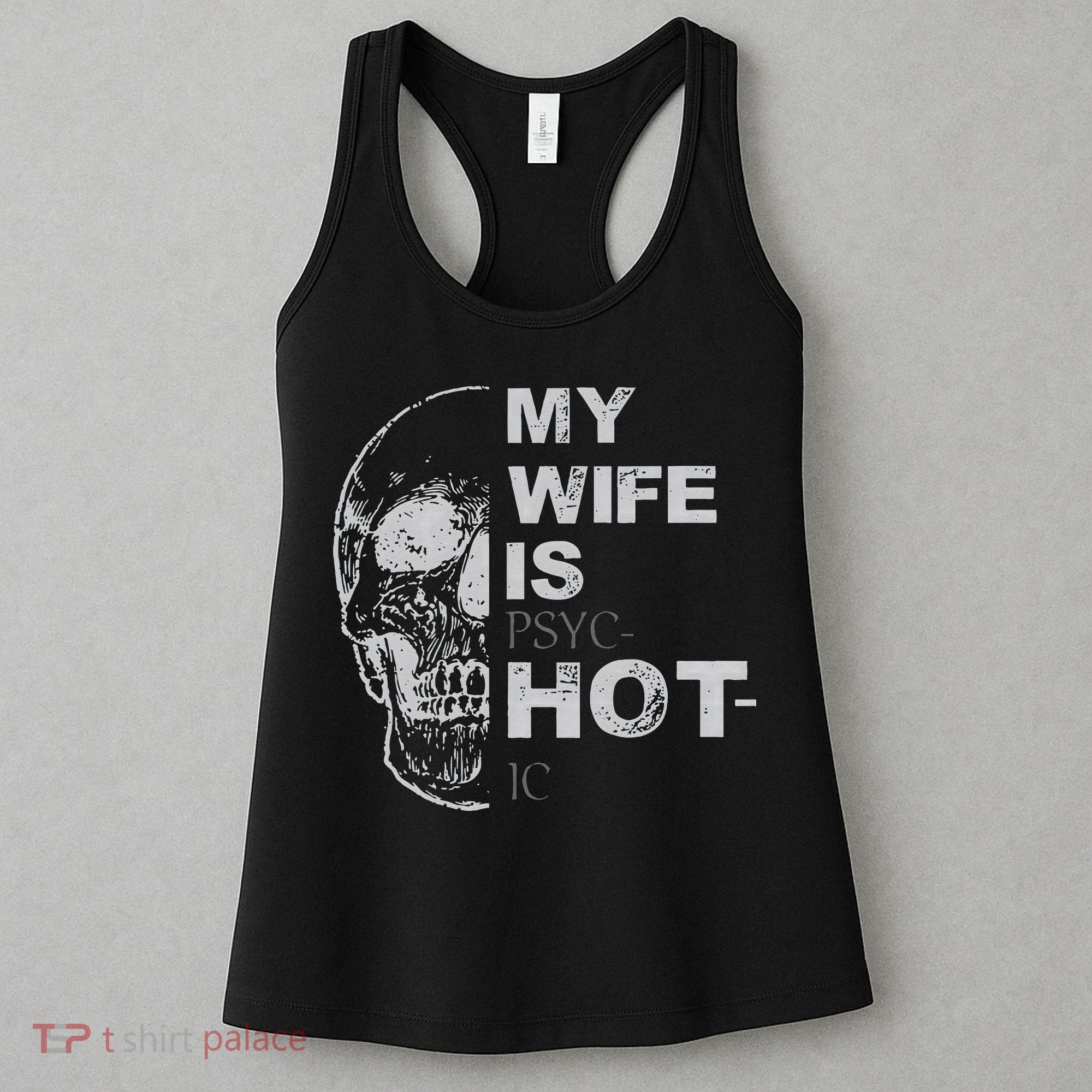 My Wife Is Psychotic Hot Women's Tank Top