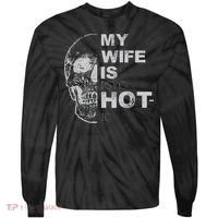My Wife Is Psychotic Hot Tie-Dye Long Sleeve Shirt thumb 0