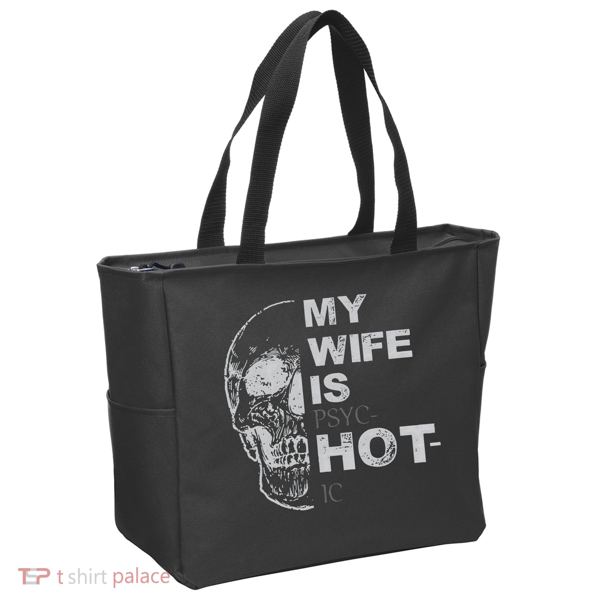 My Wife Is Psychotic Hot Tote Bag