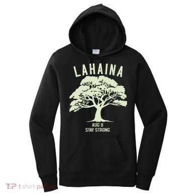 Maui Wildfire Lahaina Survivor Maui Hawaii Strong Women's Hoodie