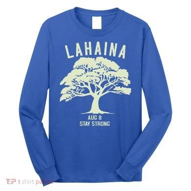 Maui Wildfire Lahaina Survivor Maui Hawaii Strong Long Sleeve Shirt
