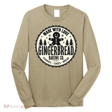 Made With Love Gingerbread Baking Co Long Sleeve Shirt