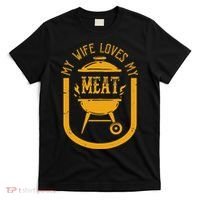 My Wife Loves My Meats Pun Grilling Bbq Lovers Foodies T-Shirt thumb 0