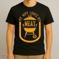 My Wife Loves My Meats Pun Grilling Bbq Lovers Foodies T-Shirt thumb 3