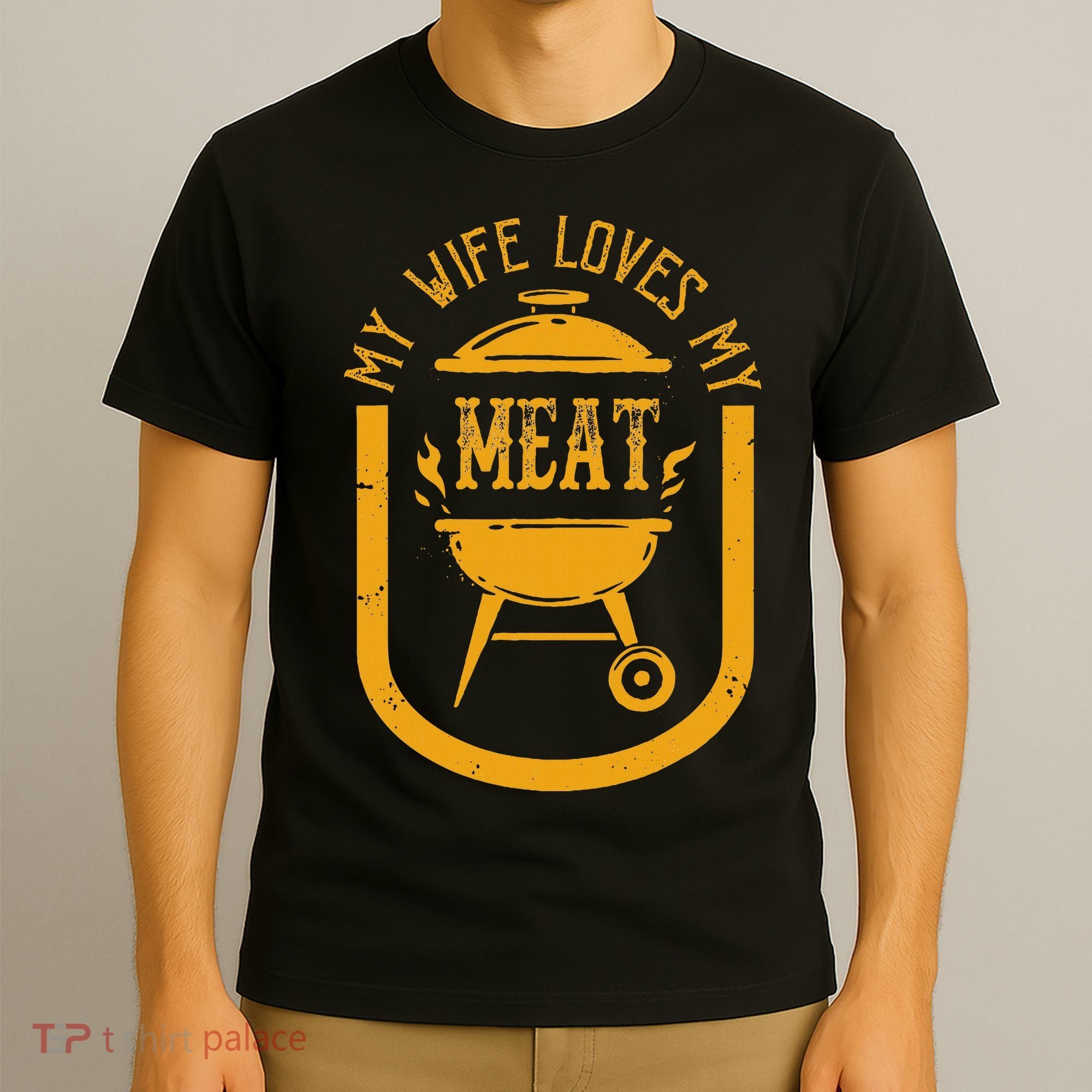 My Wife Loves My Meats Pun Grilling Bbq Lovers Foodies T-Shirt