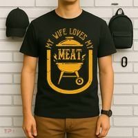 My Wife Loves My Meats Pun Grilling Bbq Lovers Foodies T-Shirt thumb 6