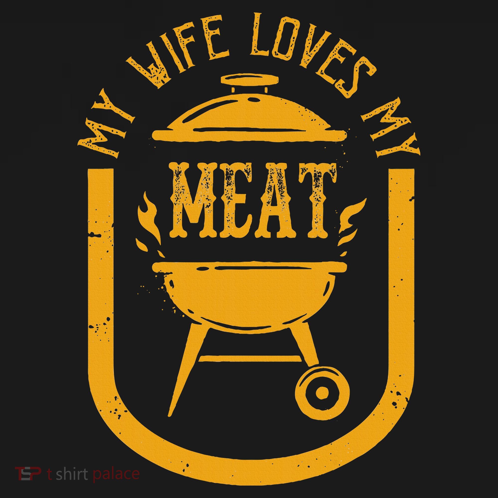 My Wife Loves My Meats Pun Grilling Bbq Lovers Foodies T-Shirt