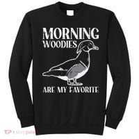 Morning Woody My Favorite Duck Hunting Funny Hunter Sweatshirt thumb 0