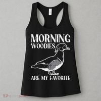 Morning Woody My Favorite Duck Hunting Funny Hunter Women's Tank Top thumb 3