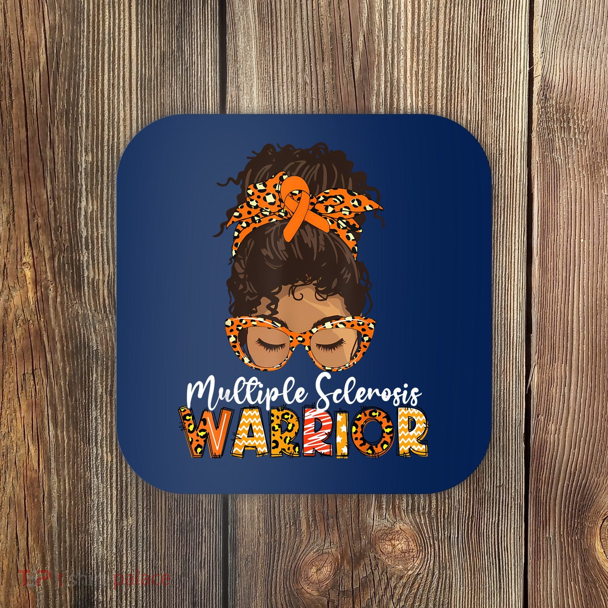  MS Warrior Messy Bun - Multiple Sclerosis Awareness Coaster