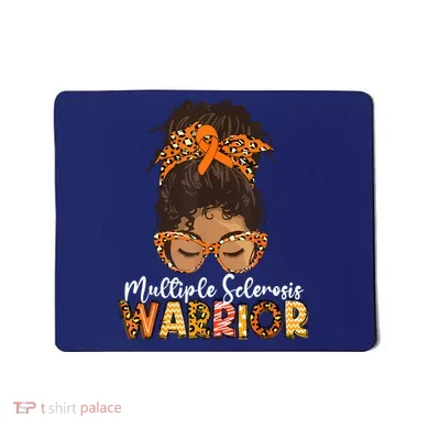  MS Warrior Messy Bun - Multiple Sclerosis Awareness Mousepad