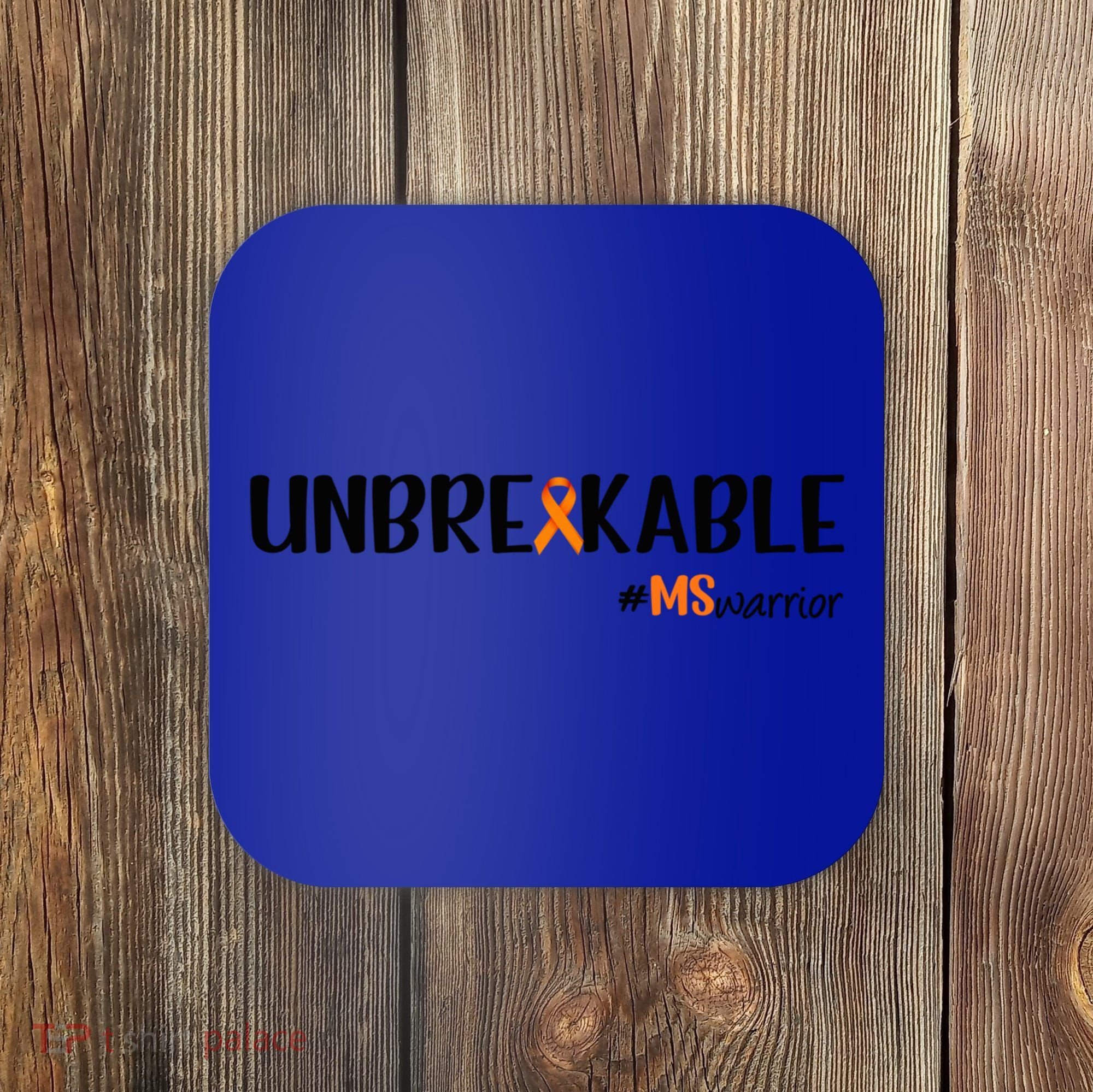 Ms Warrior Multiple Sclerosis Awareness Unbreakable Ms Meaningful Gift Coaster