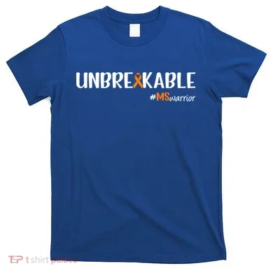 Ms Warrior Multiple Sclerosis Awareness Unbreakable Ms Great Gift T-Shirt