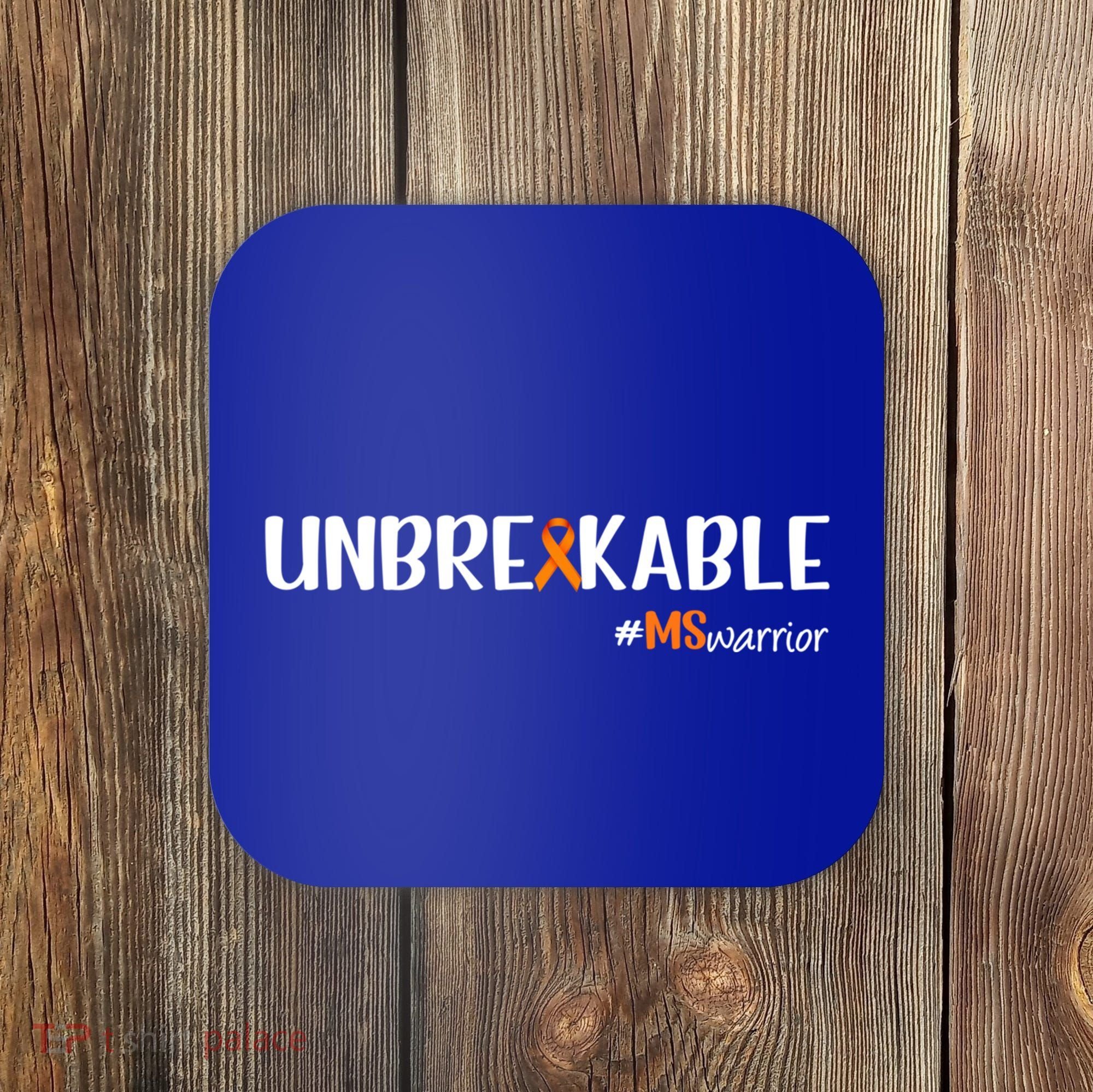 Ms Warrior Multiple Sclerosis Awareness Unbreakable Ms Great Gift Coaster